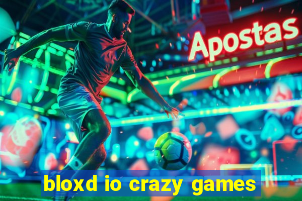 bloxd io crazy games